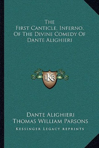 Carte The First Canticle, Inferno, of the Divine Comedy of Dante Alighieri Dante Alighieri