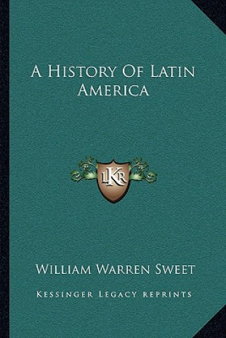 Knjiga A History Of Latin America William Warren Sweet