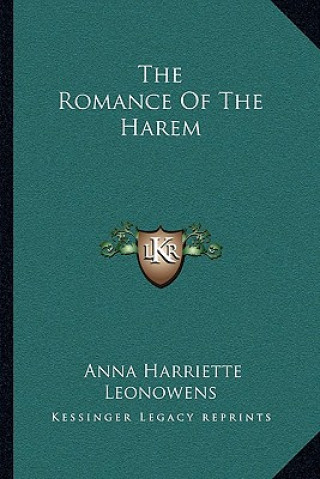 Kniha The Romance of the Harem Anna Harriette Leonowens