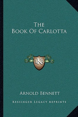 Βιβλίο The Book of Carlotta Arnold Bennett