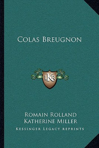 Kniha Colas Breugnon Romain Rolland