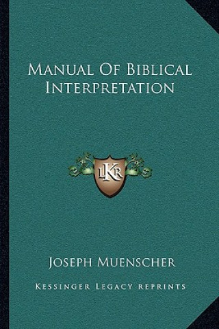 Kniha Manual of Biblical Interpretation Joseph Muenscher