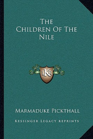 Buch The Children of the Nile Marmaduke Pickthall