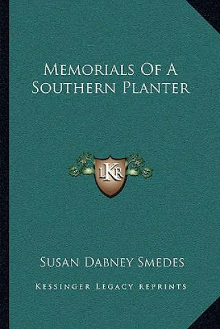 Książka Memorials of a Southern Planter Susan Dabney Smedes