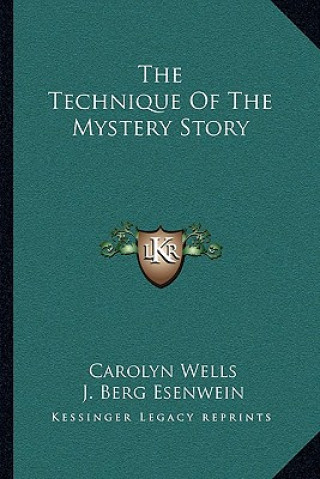 Kniha The Technique Of The Mystery Story Carolyn Wells