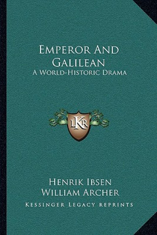 Carte Emperor and Galilean: A World-Historic Drama Henrik Johan Ibsen