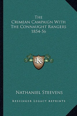 Książka The Crimean Campaign with the Connaught Rangers 1854-56 Nathaniel Steevens