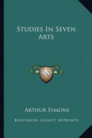 Buch Studies in Seven Arts Arthur Symons