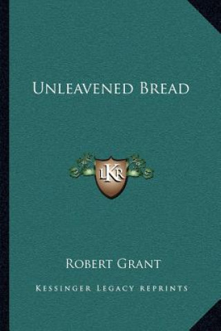Libro Unleavened Bread Robert Grant