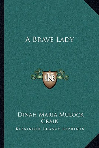 Książka A Brave Lady Dinah Maria Mulock Craik