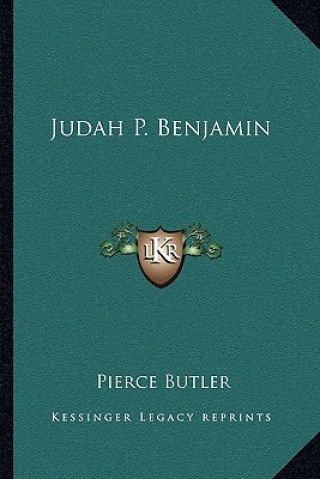 Kniha Judah P. Benjamin Pierce Butler