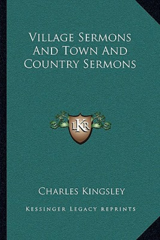 Livre Village Sermons and Town and Country Sermons Charles Kingsley