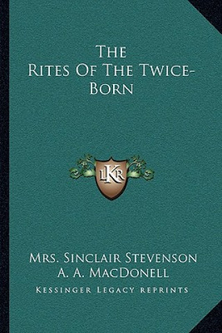 Kniha The Rites of the Twice-Born Mrs Sinclair Stevenson