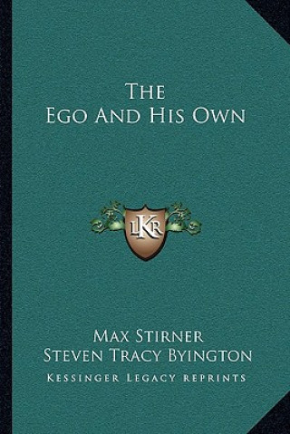 Kniha The Ego and His Own Max Stirner