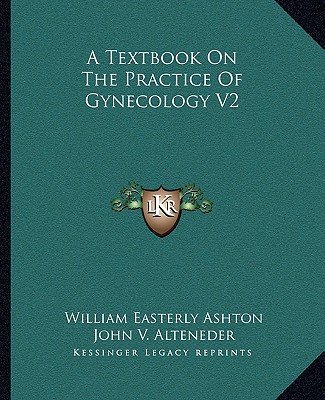 Książka A Textbook on the Practice of Gynecology V2 William Easterly Ashton