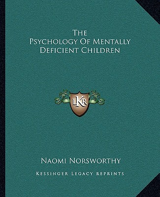 Knjiga The Psychology of Mentally Deficient Children Naomi Norsworthy