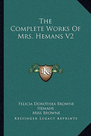 Livro The Complete Works of Mrs. Hemans V2 Felicia Dorothea Browne Hemans