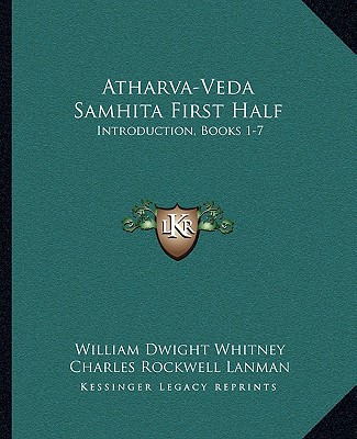 Buch Atharva-Veda Samhita First Half: Introduction, Books 1-7 Charles Rockwell Lanman