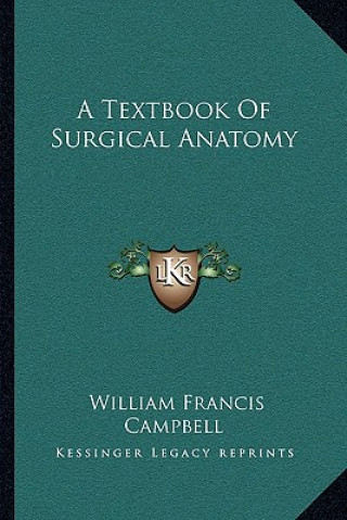 Book A Textbook of Surgical Anatomy William Francis Campbell