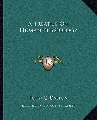 Książka A Treatise on Human Physiology John C. Dalton