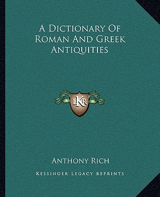 Boek A Dictionary of Roman and Greek Antiquities Anthony Rich