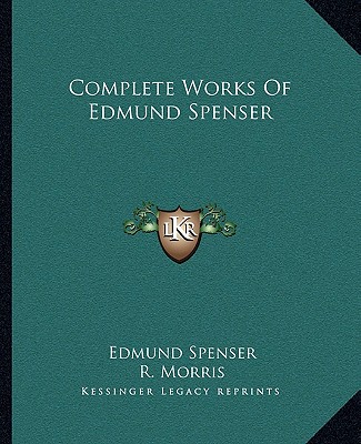 Knjiga Complete Works of Edmund Spenser Edmund Spenser