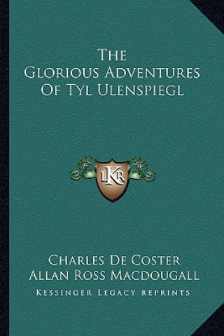 Kniha The Glorious Adventures of Tyl Ulenspiegl Charles de Coster