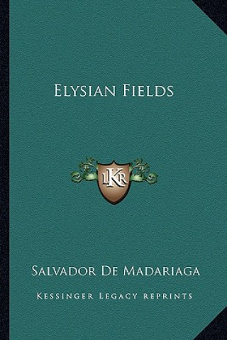 Buch Elysian Fields Salvador De Madariaga