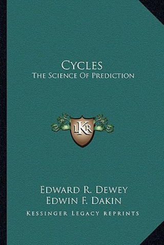 Książka Cycles: The Science of Prediction Edward R. Dewey