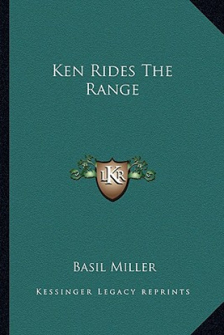 Knjiga Ken Rides the Range Basil Miller