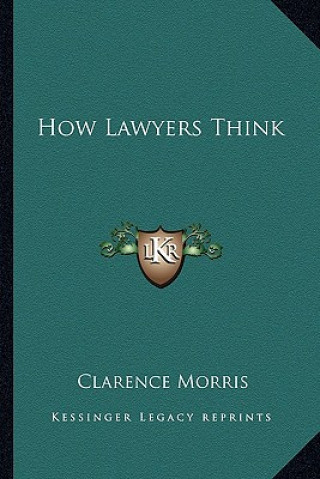 Buch How Lawyers Think Clarence Morris