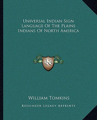 Carte Universal Indian Sign Language of the Plains Indians of North America William Tomkins