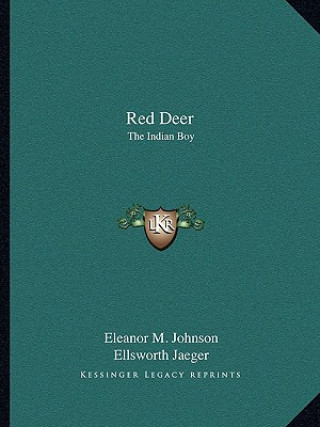 Boek Red Deer: The Indian Boy Eleanor M. Johnson