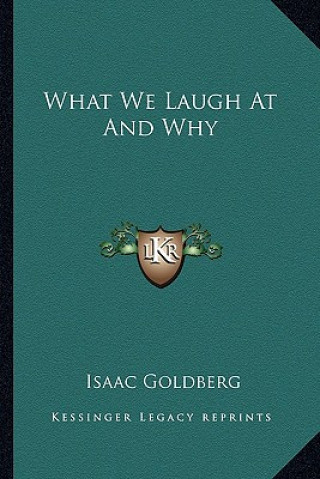 Kniha What We Laugh at and Why Goldberg  Isaac  Ed. and Tr