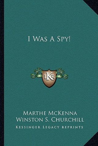 Kniha I Was a Spy! Marthe McKenna