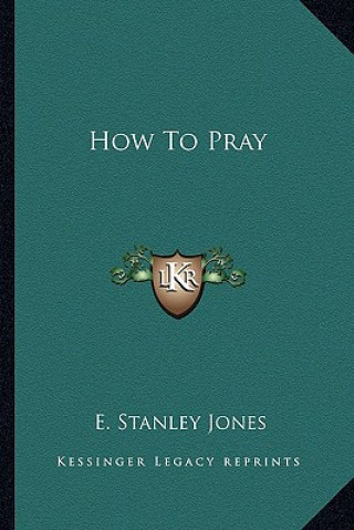 Book How to Pray E. Stanley Jones
