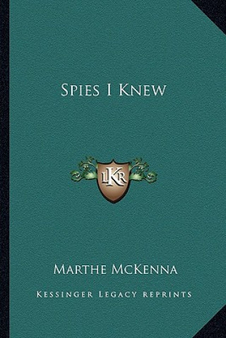 Kniha Spies I Knew Marthe McKenna