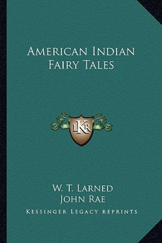 Kniha American Indian Fairy Tales W. T. Larned