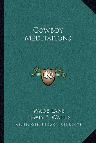 Книга Cowboy Meditations Wade Lane