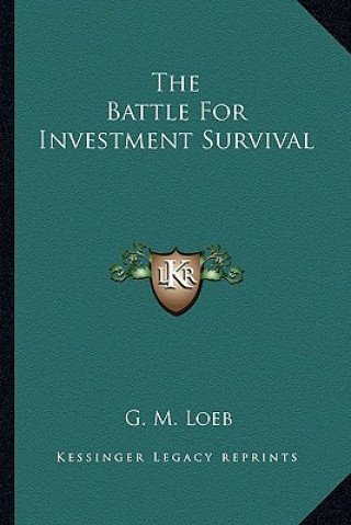 Carte The Battle for Investment Survival G. M. Loeb