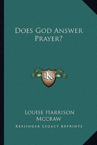 Book Does God Answer Prayer? Louise Harrison McCraw
