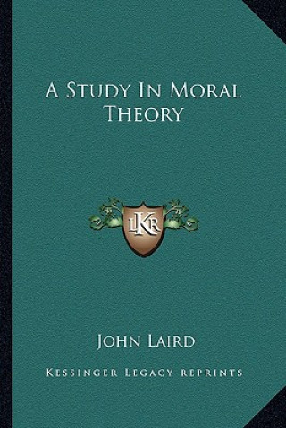 Carte A Study in Moral Theory Laird  John  Dr
