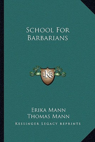 Carte School for Barbarians Erika Mann