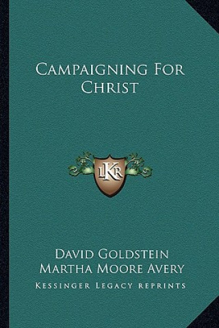 Knjiga Campaigning for Christ David Goldstein