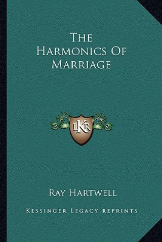 Carte The Harmonics of Marriage Ray Hartwell