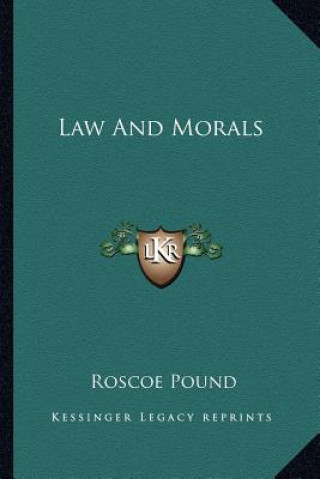 Könyv Law and Morals Roscoe Pound