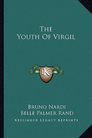 Könyv The Youth of Virgil Bruno Nardi
