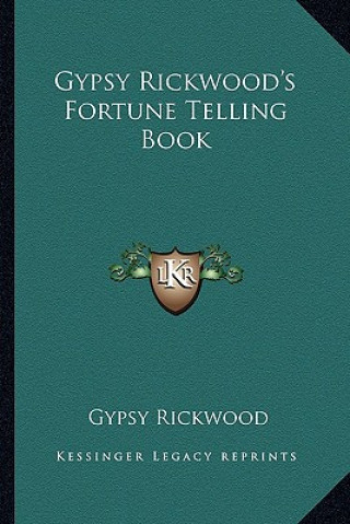 Kniha Gypsy Rickwood's Fortune Telling Book Gypsy Rickwood