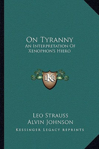 Könyv On Tyranny: An Interpretation of Xenophon's Hiero Leo Strauss