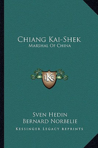 Kniha Chiang Kai-Shek: Marshal of China Sven Hedin